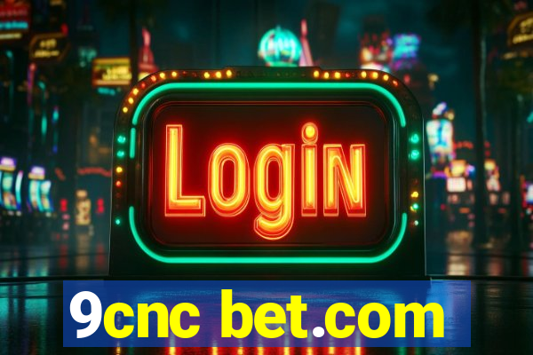 9cnc bet.com