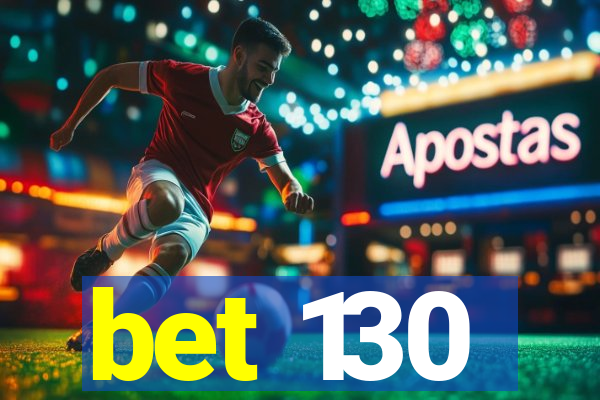 bet 130