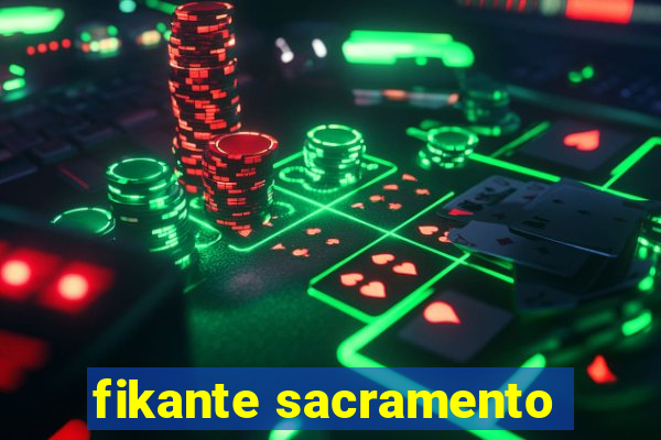 fikante sacramento