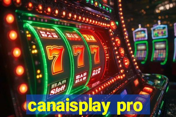 canaisplay pro