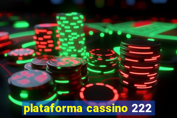 plataforma cassino 222