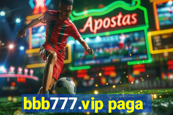 bbb777.vip paga