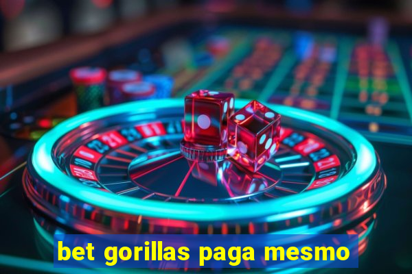 bet gorillas paga mesmo