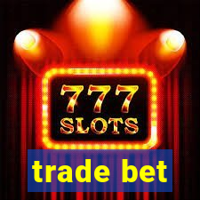 trade bet