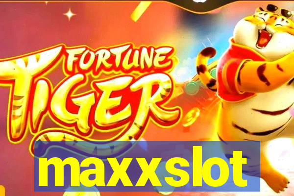 maxxslot