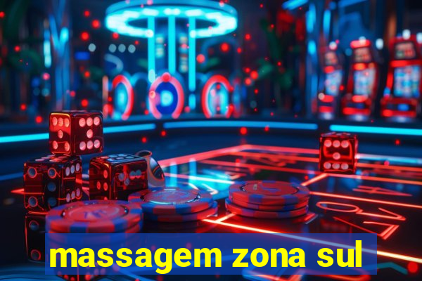 massagem zona sul