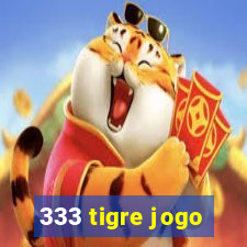 333 tigre jogo