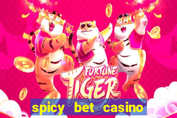 spicy bet casino como funciona