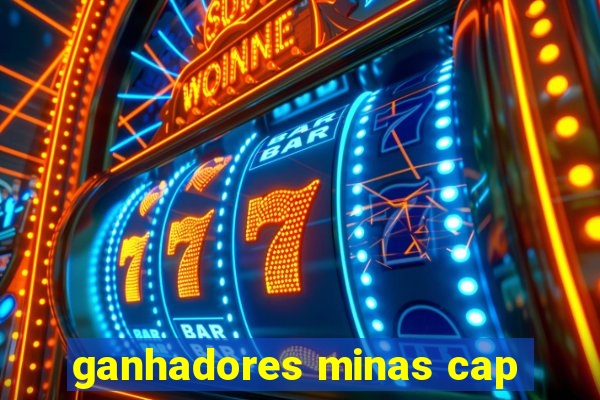 ganhadores minas cap