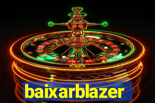 baixarblazer