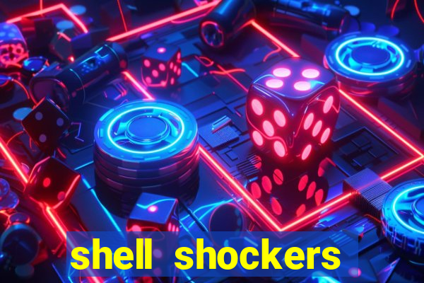 shell shockers unblocked links