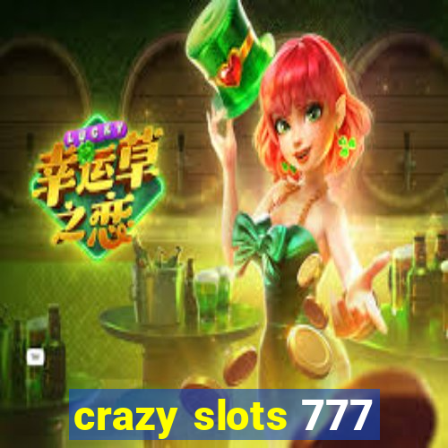 crazy slots 777