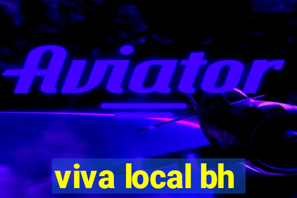 viva local bh