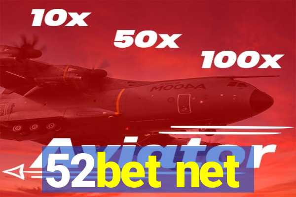 52bet net