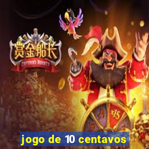 jogo de 10 centavos