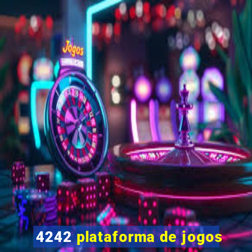 4242 plataforma de jogos