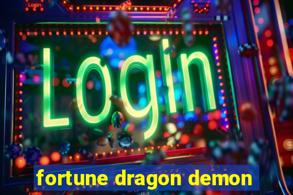 fortune dragon demon