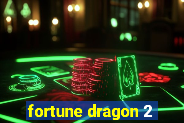 fortune dragon 2