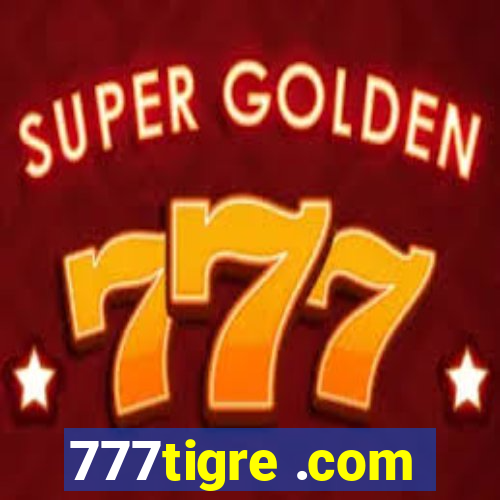 777tigre .com