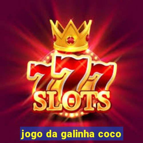 jogo da galinha coco