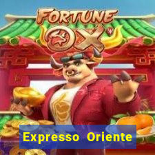 Expresso Oriente rota atual