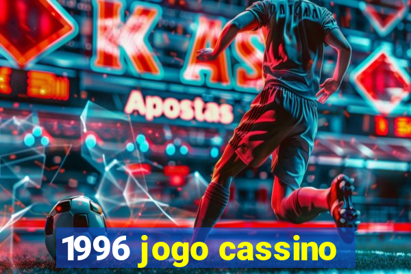 1996 jogo cassino