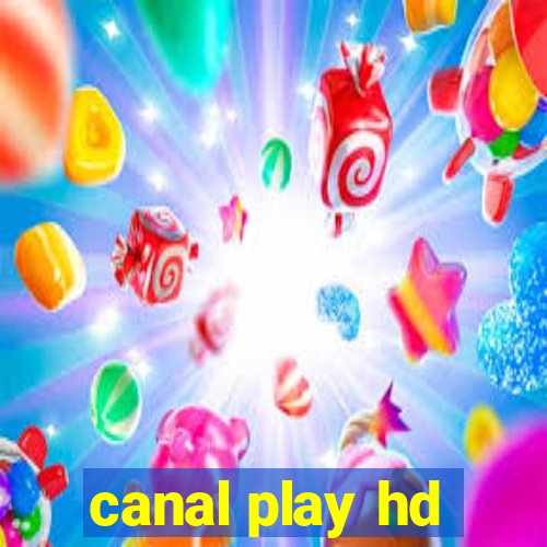 canal play hd