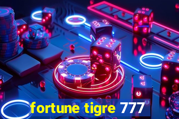 fortune tigre 777