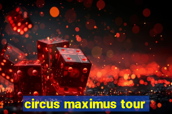 circus maximus tour