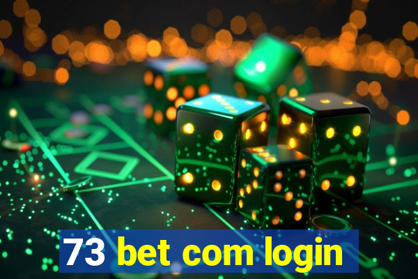 73 bet com login