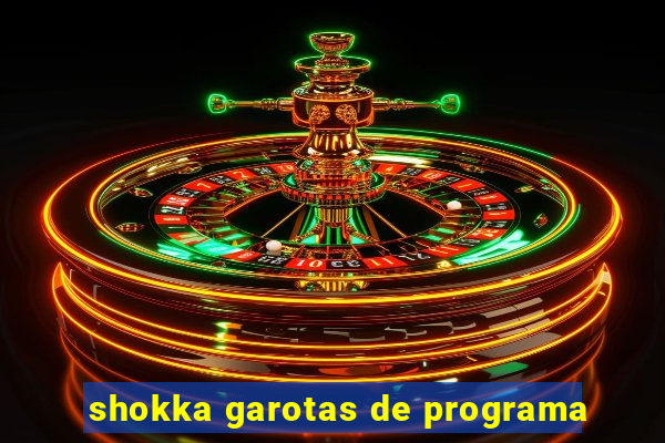 shokka garotas de programa