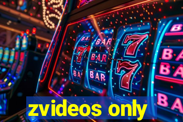 zvideos only