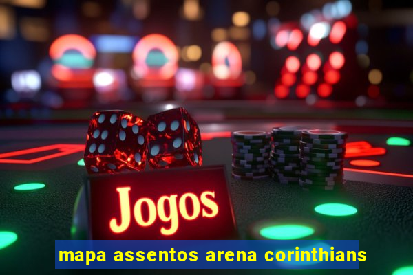 mapa assentos arena corinthians