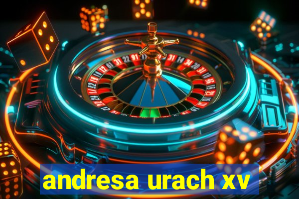 andresa urach xv