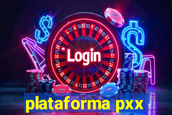 plataforma pxx