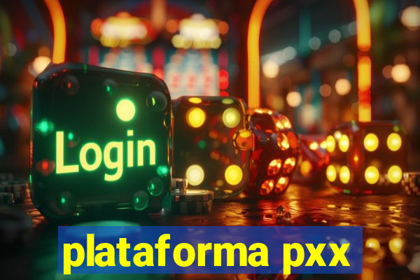 plataforma pxx