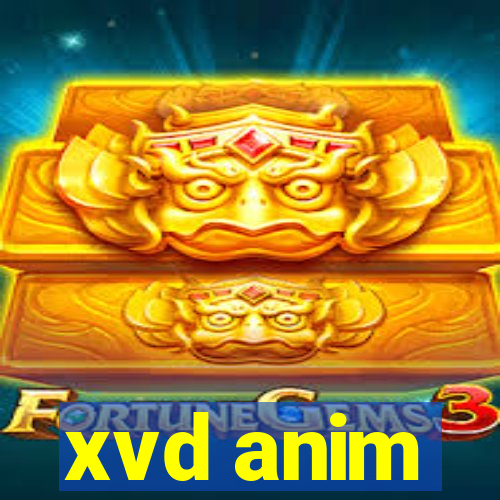 xvd anim