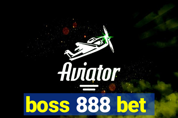 boss 888 bet