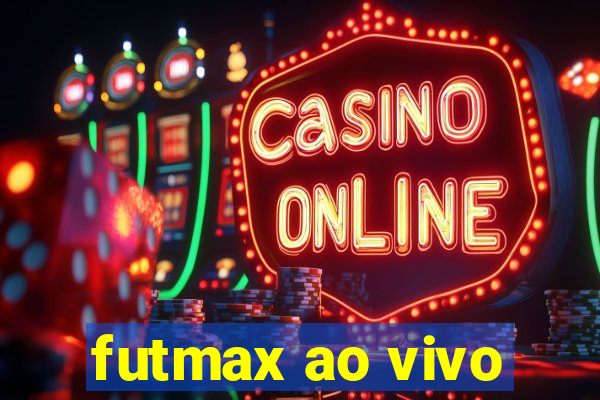 futmax ao vivo