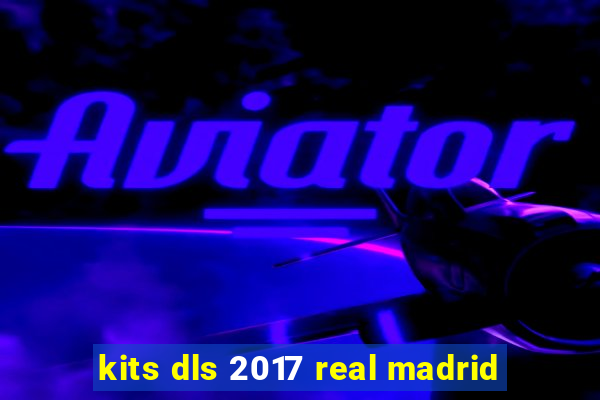 kits dls 2017 real madrid