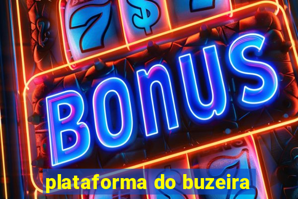 plataforma do buzeira