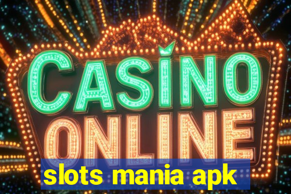 slots mania apk