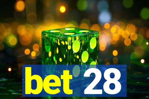 bet 28