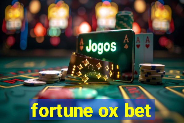 fortune ox bet