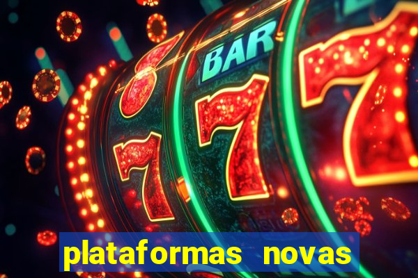 plataformas novas do jogo do tigrinho