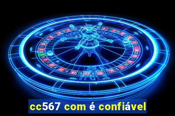 cc567 com é confiável