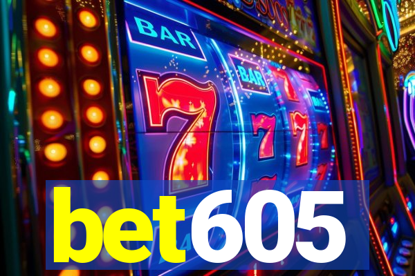 bet605