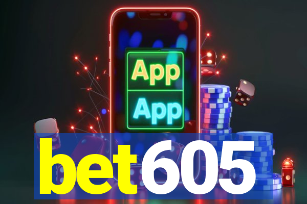 bet605