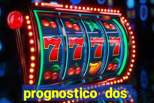 prognostico dos jogos de hoje