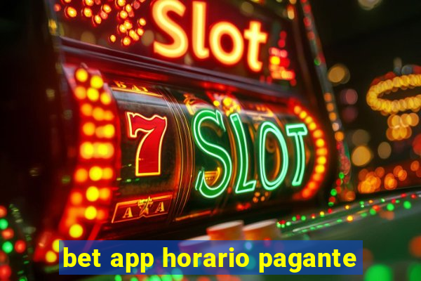 bet app horario pagante